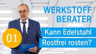 Kann Edelstahl Rostfrei rosten Der Werkstoff Berater von thyssenkrupp [upl. by Laleb]