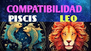 PISCIS y LEO compatibilidad  leo y piscis compatibilidad [upl. by Lashoh]