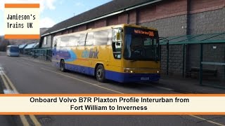 Onboard Volvo B7R Plaxton Profile Interurban from Fort William to Inverness [upl. by Kenway]