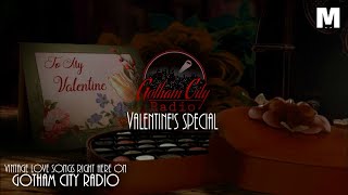 GOTHAM CITY RADIO 7  VALENTINES SPECIAL  Vintage Classic Music  Sleeping  Relaxing  Ambience [upl. by Alie756]