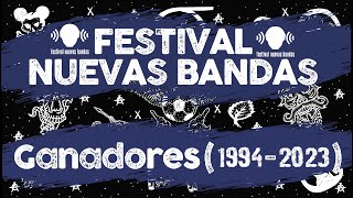 FESTIVAL NUEVAS BANDAS  GANADORES 19942023 [upl. by Lohse]