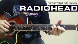 Radiohead  Lozenge of Love Acoustic Cover [upl. by Yentruok754]