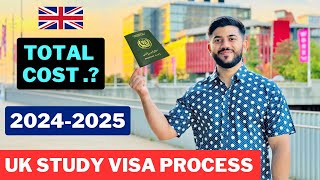 UK Study Visa Process amp Cost in 20242025 🇬🇧 Step By Step Explained 🇬🇧 [upl. by Acissaj]