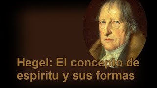 Hegel El concepto de espíritu y sus formas [upl. by Ajaj]