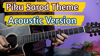 Piku Sarod Theme Acoustic Guitar Tabs  Easy Lesson [upl. by Yrakaz]