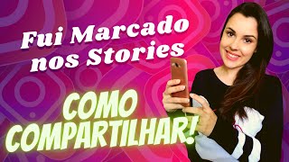 COMO COMPARTILHAR STORIES QUE FUI MARCADO  por Luana Baltazar [upl. by Jordanson]