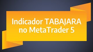 INDICADOR TABAJARA NO METATRADER 5  OGRO DE WALL STREET 📈 [upl. by Liakim]