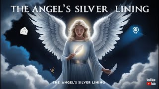 The Angels Silver Lining [upl. by Strephonn130]