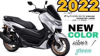 2022 NMAX 155 CONNECTED  ABS  NEW COLOR UPDATE  Specs and Features  SILVER amp GREEN New Price [upl. by Mendoza]