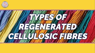 Types of Regenerated Cellulosic Fibres [upl. by Nealey]