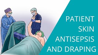 Patient Skin Antisepsis and draping [upl. by O'Hara]