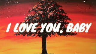 I Love You Baby  Surf Mesa  ily I Love You Babe Lyrics ft Emilee [upl. by Callum]