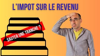 limpôt sur le revenu fautil avoir peur de franchir une tranche dimposition [upl. by Dorsey]