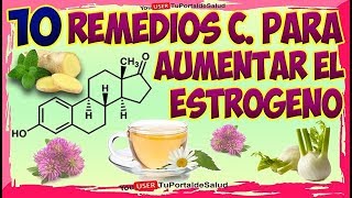 10 Remedios Caseros para Aumentar los Estrógenos  Alimentos para Aumentar Estrógenos [upl. by Hsiri]