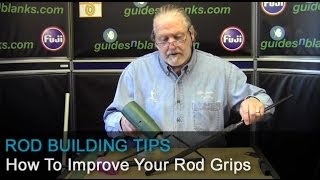 Rod Building Tips  How To Improve Your Rod Grip [upl. by Celin]