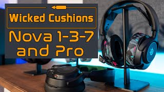 Wicked Cushions Nova FreeZe Pads Review  Nova 1 3 7 and Pro Wired  DEEP DIVE [upl. by Aerdnael]