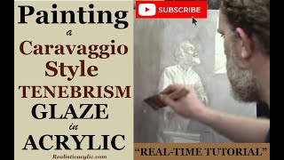 Did I ruin it Painting a CaravaggioStyle Tenebrism Glaze in Acrylic Glazing Technique RealTime [upl. by Edelstein]