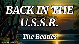 BACK IN THE USSR LYRICS  The Beatles [upl. by Avilla]