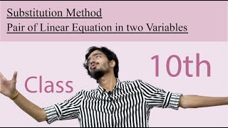 Substitution Method  Pair of linear equations in two variables Class 10 [upl. by Kuth]