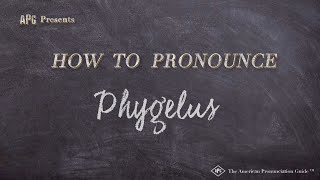 How to Pronounce Phygelus Real Life Examples [upl. by Eldwun]