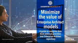 Maximize the value of Enterprise Architect models [upl. by Basilio]