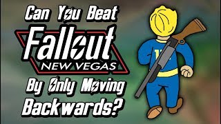 Can You Beat Fallout New Vegas By Only Moving Backwards [upl. by Ycrad]