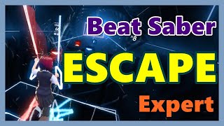 ビートセイバー Escape expert BeatSaber エスケープ [upl. by Ylesara]