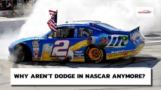 Why Dodge Isnt In NASCAR Anymore [upl. by Brott]