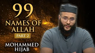 99 Names of Allah ﷻ  Part 2  Mohammed Hijab [upl. by Sixel]