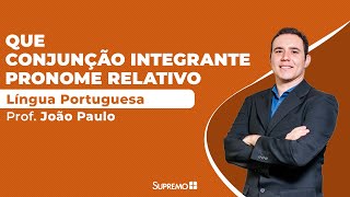 Que  Conjunção Integrante x Pronome Relativo  Prof João Paulo [upl. by Esiole]