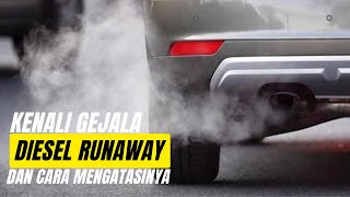 Penyebab amp Cara Mengatasi Diesel Runaway [upl. by Neemsay711]