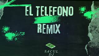 El Teléfono Remix  Sacul Dj [upl. by Bullard346]