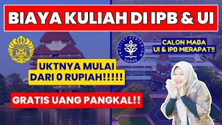 SEGINI BIAYA KULIAH DI IPB amp UI 2023  GRATIS UANG PANGKAL [upl. by Lyret]