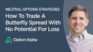 How To Trade A Butterfly Spread With No Potential For Loss  Options Trading Strategies [upl. by Tegdig]