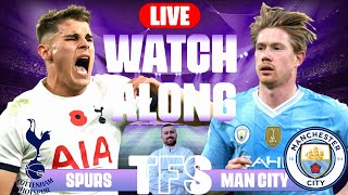 SPURS VS MAN CITY LIVE FA CUP WATCHALONG [upl. by Marris]