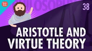 Aristotle amp Virtue Theory Crash Course Philosophy 38 [upl. by Sucramad17]