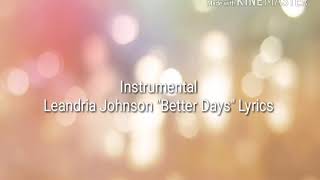 Leandria Johnson quotBetter Daysquot Lyrics [upl. by Salvidor]