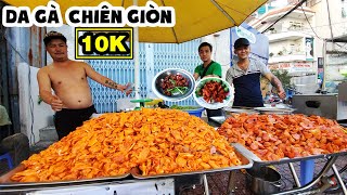 DA GÀ CHIÊN GIÒN 10K Ngày Bán 100KG Gây Bão Vỉa Hè SÀI GÒN Nhờ Các Lí Do Này Đây [upl. by Kealey]