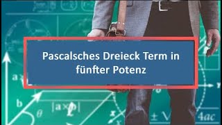 Pascalsches Dreieck Term in fünfter Potenz [upl. by Sapphera710]