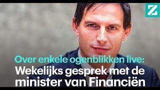 Het wekelijks gesprek met de minister van Financiën [upl. by Ateerys953]