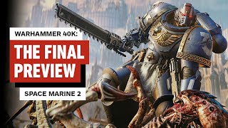 Warhammer 40K Space Marine 2 – The Final Preview [upl. by Neemsay460]