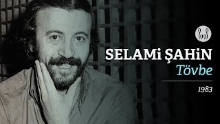 Selami Şahin  Tövbe Official Audio [upl. by Nurav]