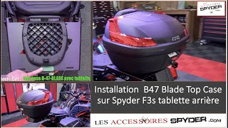 Installation  Top case B47 Blade de Givi sur tablette arrière dun Can Am Spyder F3s 2015 [upl. by Dag876]