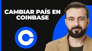 Cómo Cambiar el País en Coinbase 2024 [upl. by Rasec]