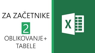 Excel za začetnike 2  Oblikovanje podatkov in tabele [upl. by Alik145]