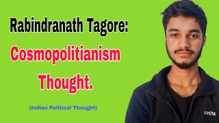 Cosmopolitanism Thought Rabindranath Tagore [upl. by Tara947]