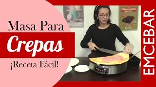 Como Hacer Masa Para Crepas  ¡Receta Facil [upl. by Duwalt]