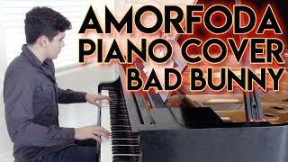 quotAmorfodaquot  Piano Cover  Partitura Sheet Music  Bad Bunny  George Vidal [upl. by Namya]