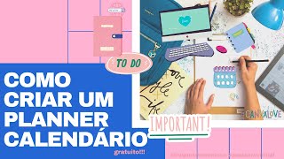 Como criar um planner e calendário no Canva [upl. by Fortune]