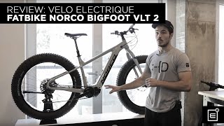 REVIEW Velo Electrique Fatbike Norco Bigfoot VLT 2  E2 Sport Montreal Expert en Ebike [upl. by Enicar577]